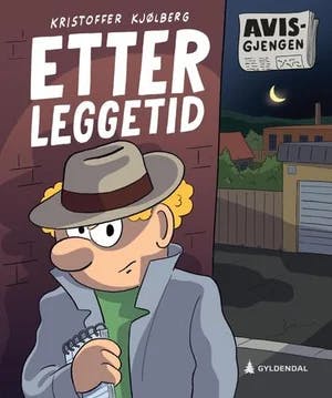 Omslag: "Etter leggetid : Avisgjengen. 1" av Kristoffer Kjølberg