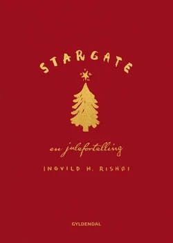 Omslag: "Stargate : en julefortelling" av Ingvild H. Rishøi