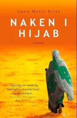 Omslag: "Naken i hijab : roman" av Gunn Marit Nisja