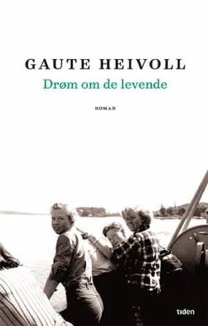 Omslag: "Drøm om de levende : roman" av Gaute Heivoll