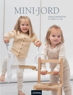 Omslag: "Minijord : : strikkeoppskrifter til barn 0-6 år" av Frida Råberg