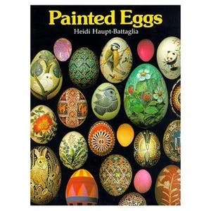 Omslag: "Painted eggs : using dyes, watercolours, gouache, pencil and inks" av Heidi Haupt-Battaglia